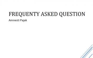 Frequenty Asked Question Pengampunan Pajak